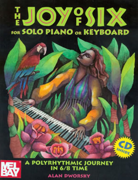 Joy Of Six For Solo Piano Or Keyboard (Softcover Book/CD)