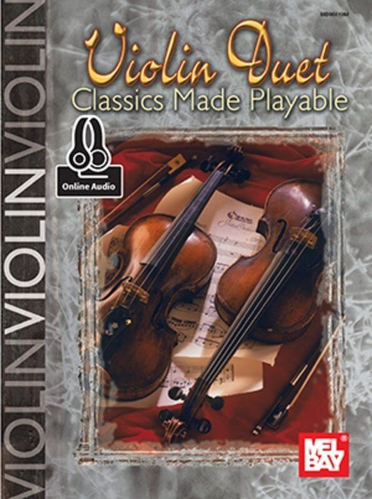 Violin Duet Classics Made Playable by Mary Ann Harbar Willis, 128 Pages, Mel Bay Publications, Online Audio Access