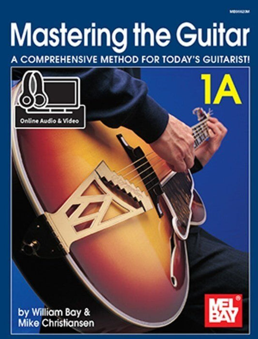 Mastering the Guitar 1A by Mel Bay Publications - 144 Pages, Comprehensive Method for Guitar Techniques and Styles