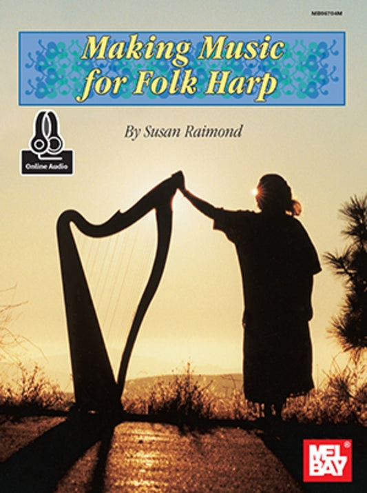 Making Music For Folk Harp Book/Oa (Softcover Book/Online Audio) Book