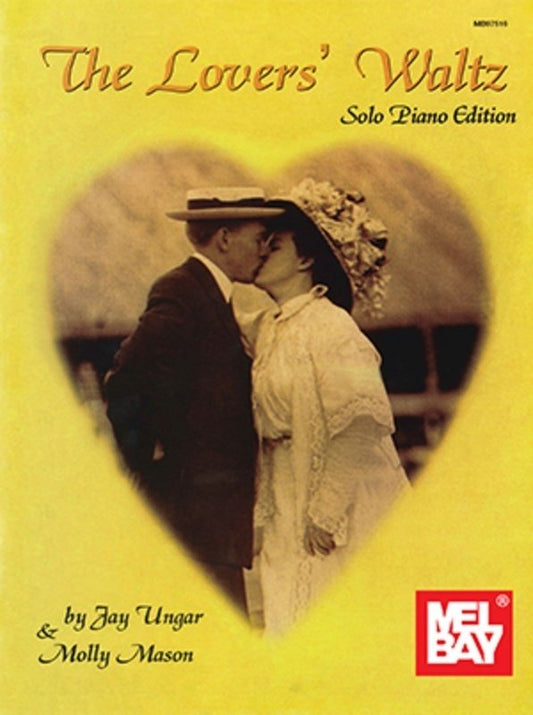 Lovers Waltz Solo Piano Edition by Jay Ungar - 4 Pages, Mel Bay Publications