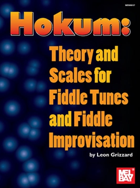 Hokum Theory And Scales For Fiddle Tunes (Softcover Book)