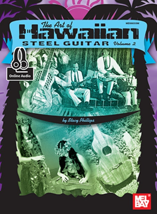 The Art Of Hawaiian Steel Guitar Volume 2 Book/Oa (Softcover Book/Online Audio) Book