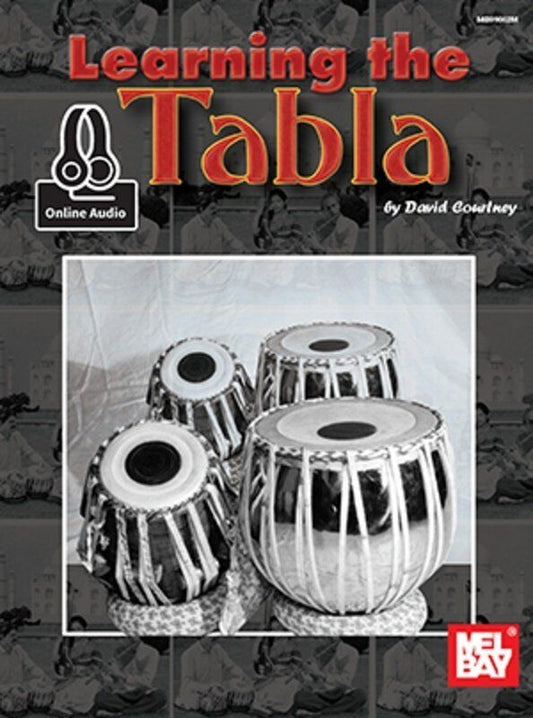 Learning the Tabla by David Courtney - 80 Pages, Drums, Includes Online Audio Access, Covers Techniques, History, and Maintenance