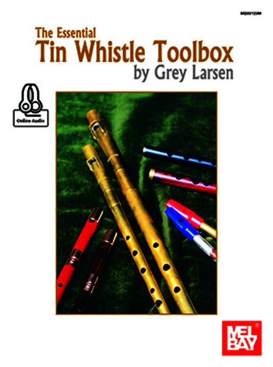 The Essential Tin Whistle Toolbox Book/Oa (Softcover Book/Online Audio) Book