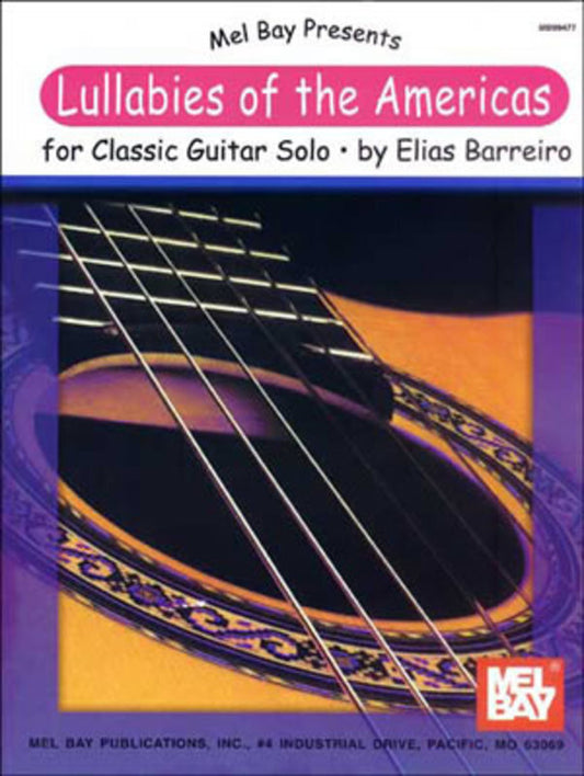 Lullabies Of The Americas For Classic Guitar Solo Book