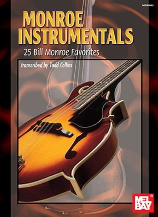 Monroe Instrumentals: 25 Bill Monroe Favorites for Guitar - Notation & TAB, 108 Pages, Mel Bay Publications