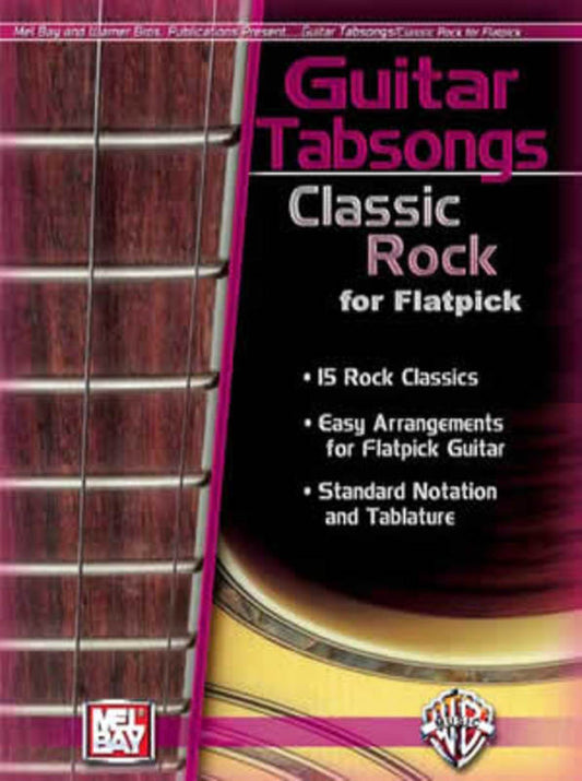 Guitar TABsongs Classic Rock For Flatpick Book