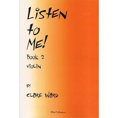 Listen to Me! Book 2 for Violin with CD by Clare Ward