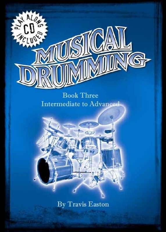 Musical Drumming Book Three Intermediate to Advanced with CD