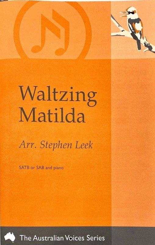 Stephen Leek: Waltzing Matilda — SATB Choral (Morton Music)