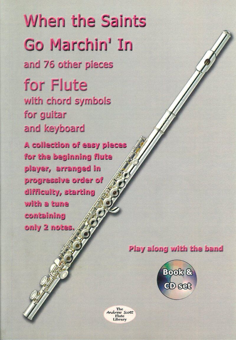 When the Saints Go Marchin' In & 76 Other Pieces for Flute by Andrew Scott