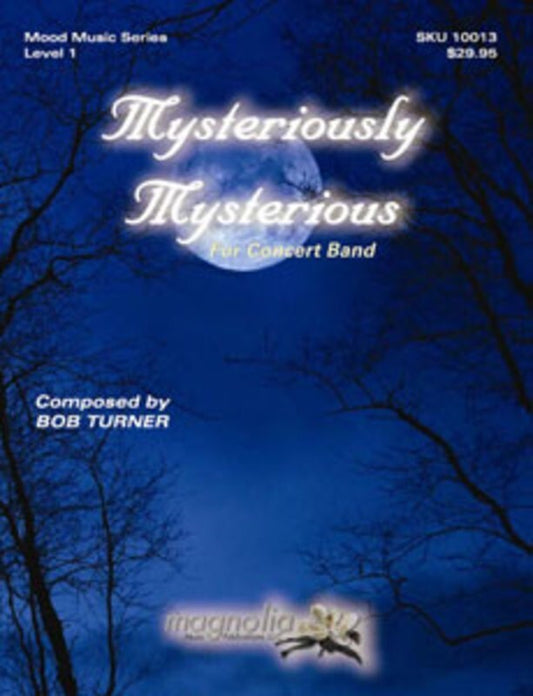 Mysteriously Mysterious Concert Band  Score/Parts