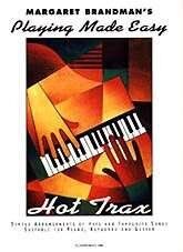 Hot Trax Playing Made Easy for Piano - Arrangements for Early Grade Pianists