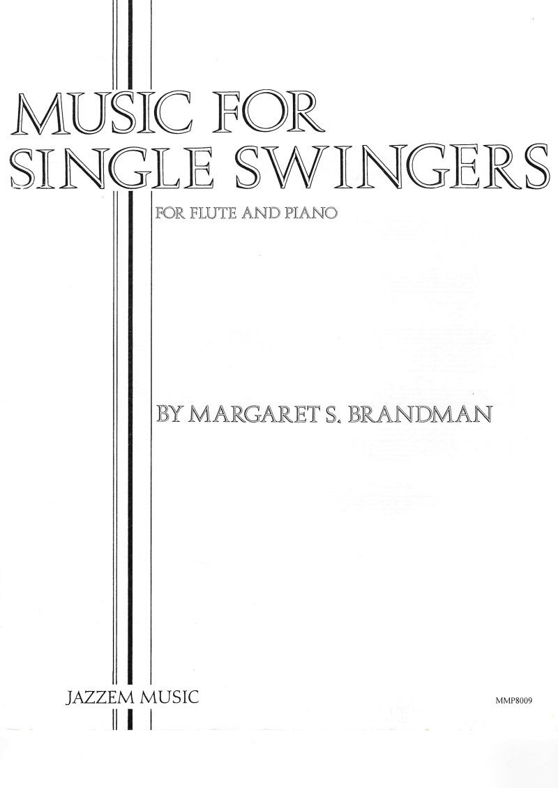 Brandman - Music Single Swingers for Flute and Piano