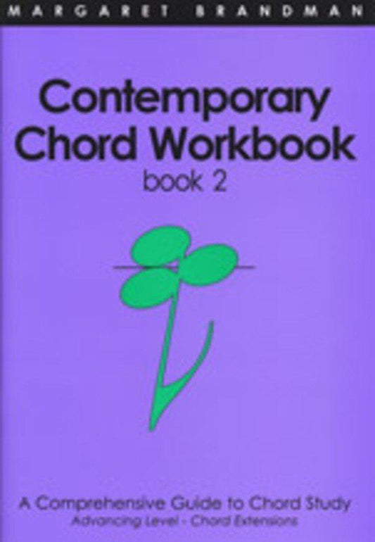 Contemporary Chord Workbook Book 2: Extended Chords - Ninths, Elevenths, Thirteenths