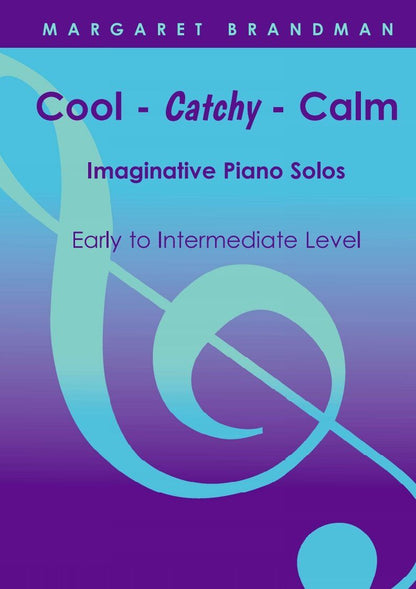 Brandman - Cool Catchy Calm Imaginative Piano Solos for Early to Intermediate Level