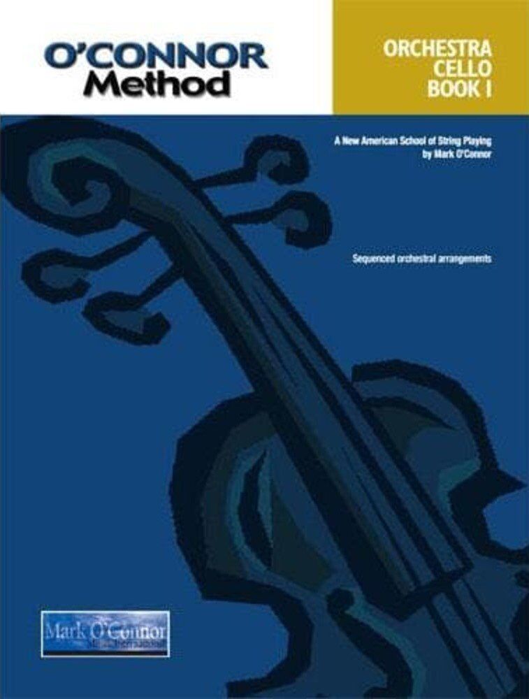 O'Connor Method for Orchestra Book 1 Cello Part by Mark O'Connor