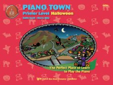 Piano Town Halloween Primer Level with Teacher Duets, 9 Original Songs, 16 Pages