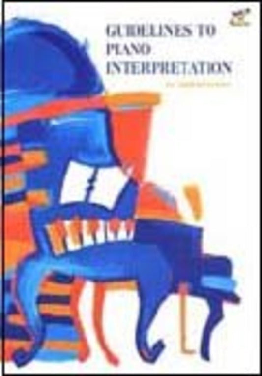 Guidelines To Piano Interpretation Book