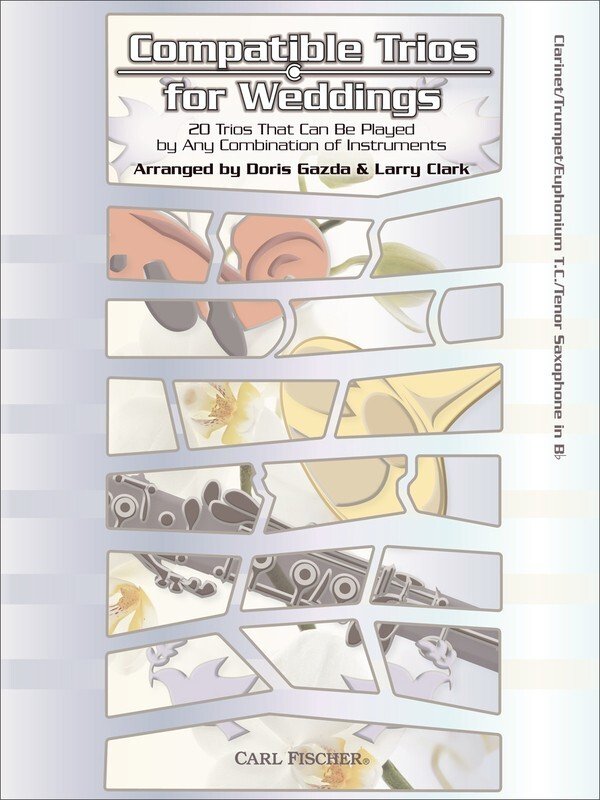 Compatible Trios for Weddings — B-flat Treble Clef: Clarinet, Euphonium, Trumpet (Carl Fischer)