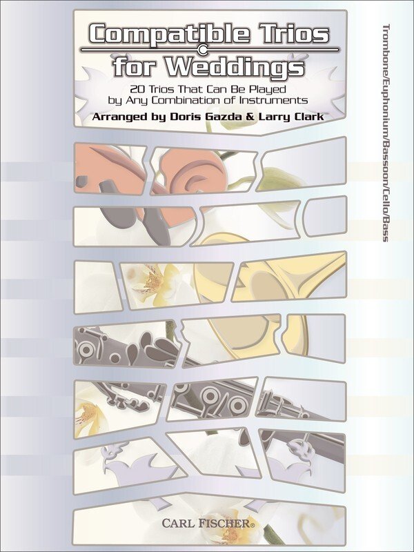 Compatible Trios for Weddings — Bass Clef: Bassoon, Cello, Double Bass, Euphonium, Trombone (Carl Fischer)