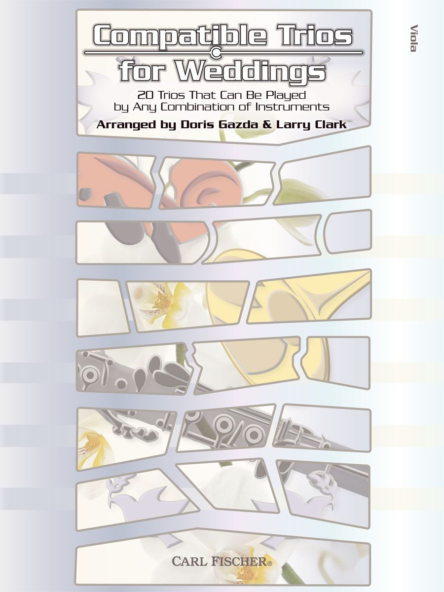 Compatible Trios for Weddings - Viola by Gazda Doris, Clark Larry, Carl Fischer MXE80