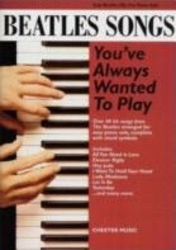 Beatles Songs You've Always Wanted to Play for Easy Piano