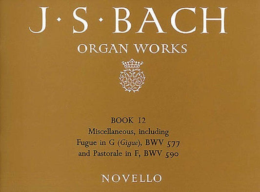 Bach Organ Works Book 12 - Edited by Sir Frederick Bridge and James Higgs