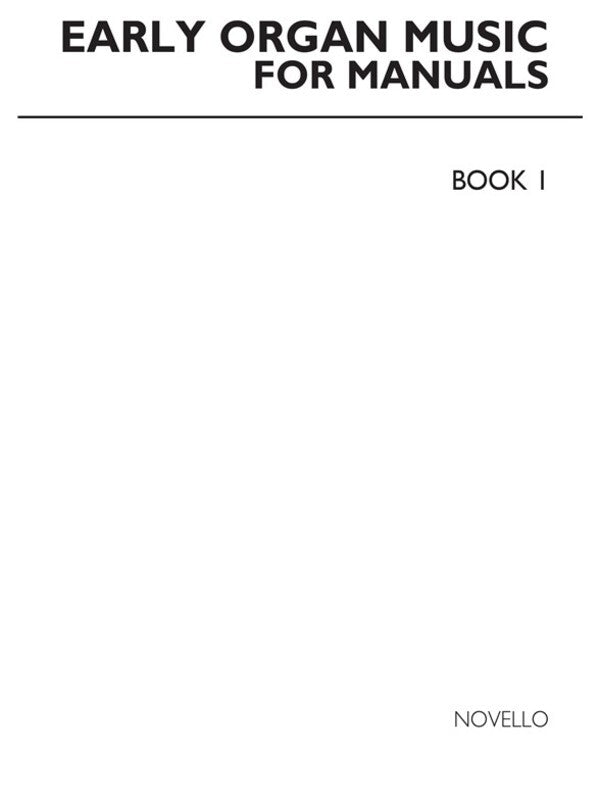 Early Organ Music For Manuals Book 1(Archive Ed) (Softcover Book)