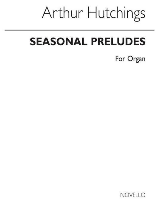 Hutchings Seasonal Preludes Organ(Arc) (Softcover Book)