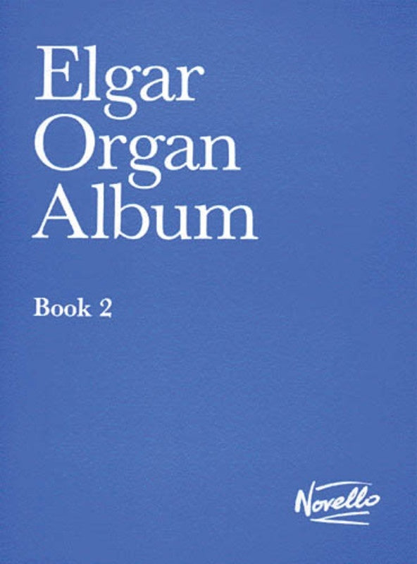 Elgar Organ Album Book 2