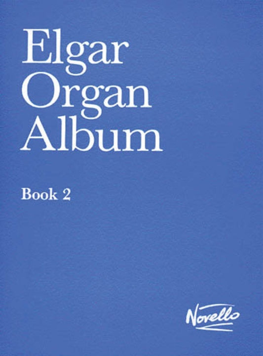 Elgar Organ Album Book 2