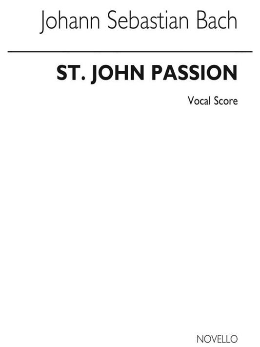 Bach - St John Passion Vocal Score Old Novello Edition