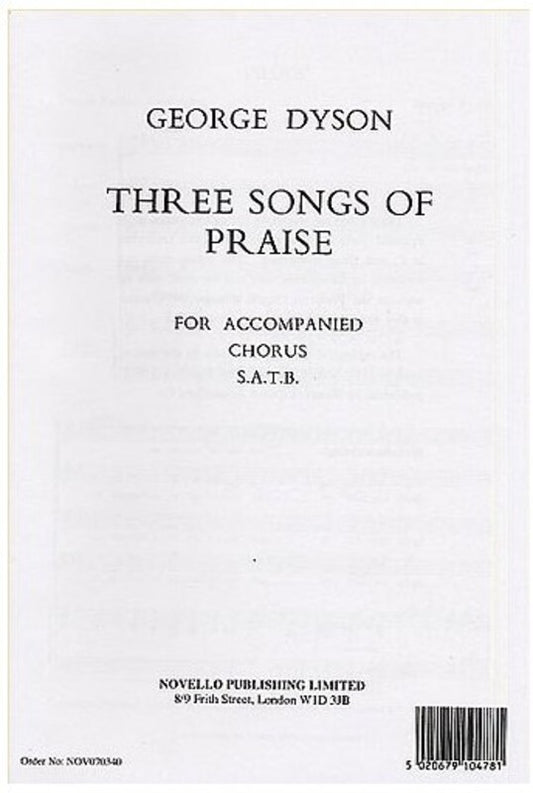 Dyson - 3 Songs Of Praise SATB