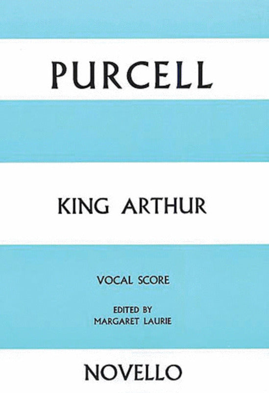 Purcell - King Arthur Vocal Score