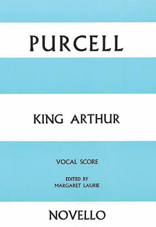 Purcell - King Arthur Vocal Score