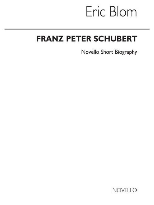 Schubert Novello Short Biography (Blom)