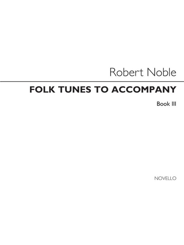 Noble Folk Tunes To Accomp Book3(Arc)