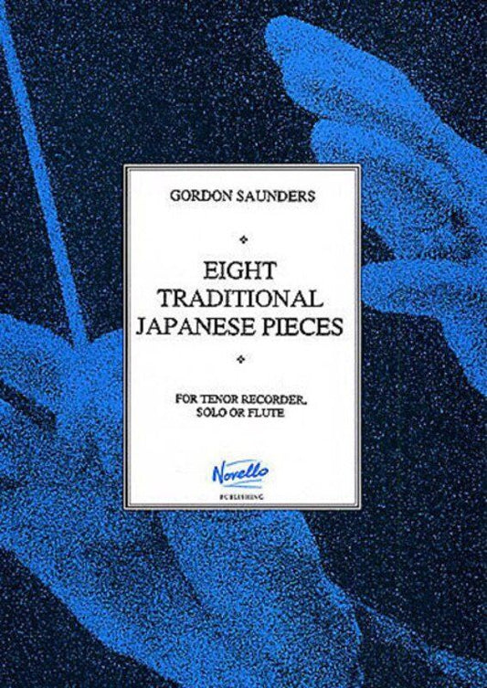 8 Traditional Japanese Pieces for Tenor Recorder or Flute by Gordon Saunders