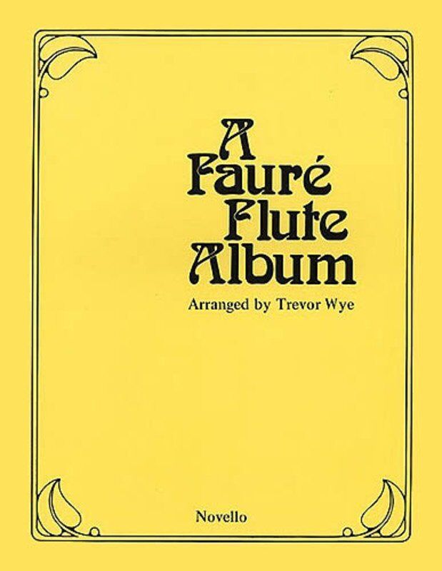 A Faure Flute Album for Flute and Piano by Trevor Wye