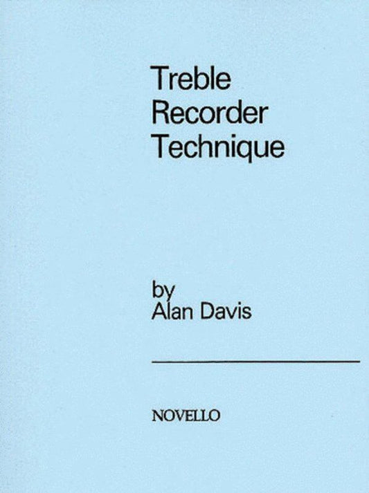 Davis Treble Recorder Technique Book by Alan Davis - Novello, Woodwind Recorder, Graded Exercises, Renaissance & Baroque Techniques