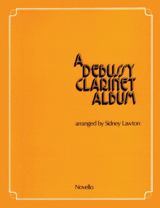 Debussy Clarinet Album Clarinet And Piano (Softcover Book)