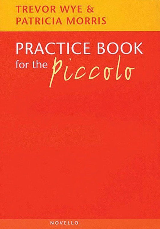 Practice Book for the Piccolo by Trevor Wye and Patricia Morris