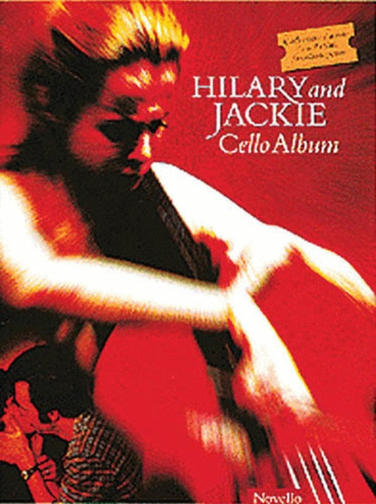 Hilary And Jackie Selections Cello/Piano (Softcover Book)