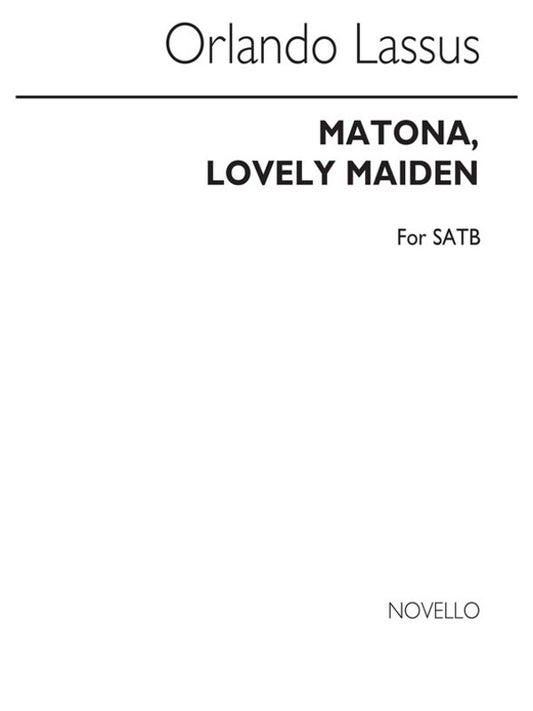 Lassus Matona Lovely Maiden SATB