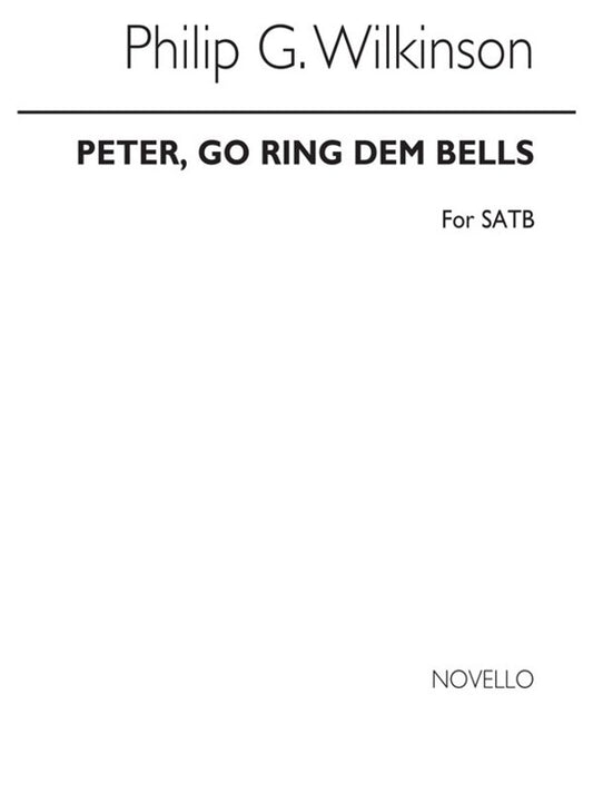Wilkinson Peter Go Ring Bells SATB