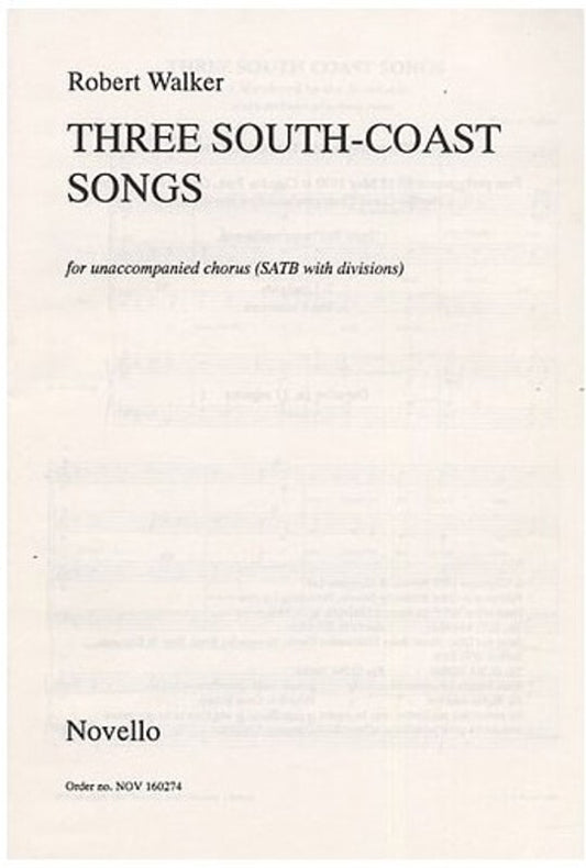 Walker 3 South Coast Songs SATB