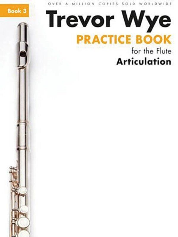Wye Practice Book Flute BK 3 Articulation by Trevor Wye, Novello, 1 Page