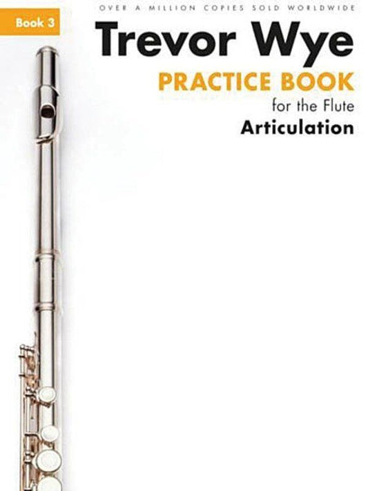 Wye Practice Book Flute BK 3 Articulation by Trevor Wye, Novello, 1 Page